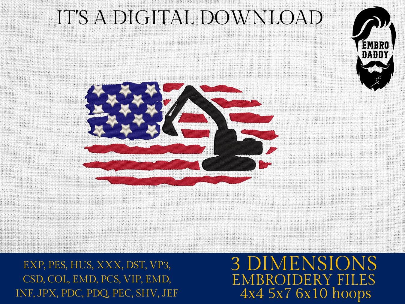 Machine Embroidery files, US flag Excavator, Heavy Equipment, Construction, PES, dst, xxx hus & more