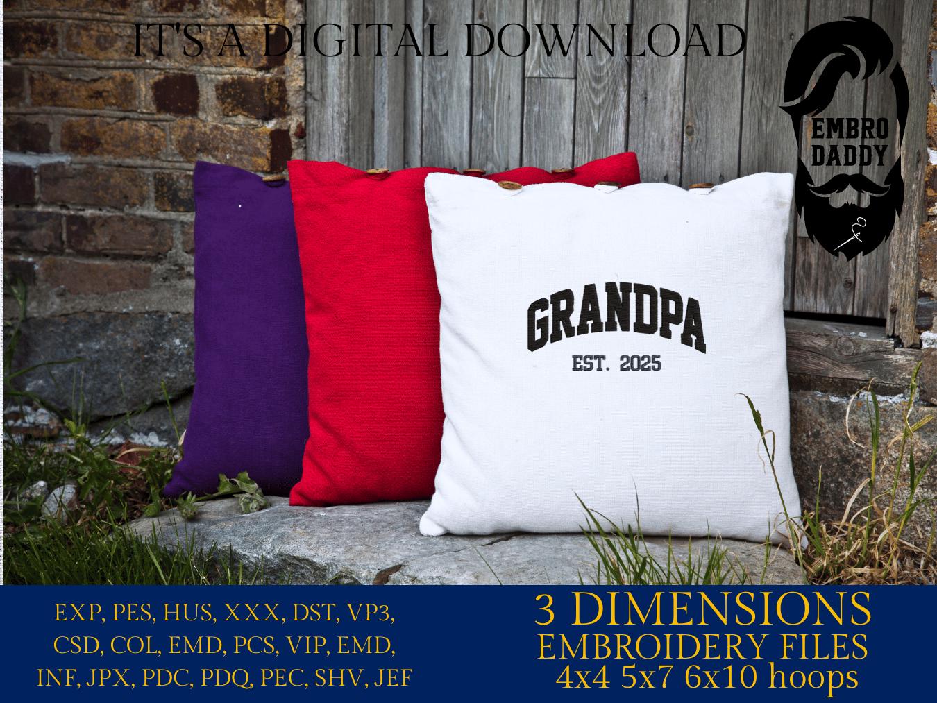 Machine embroidery files, Grandpa EST 2025, PES, DST, hus & more