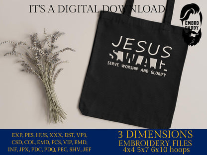 Machine Embroidery files, Jesus S.W.A.G., Serve worship and glorify, Christian, Jesus, Bible verse, PES, xxx, hus & more