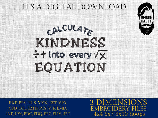 Machine Embroidery files, calculate kindness into every equation, Math Teachers, DST, PES, xxx, hus & more