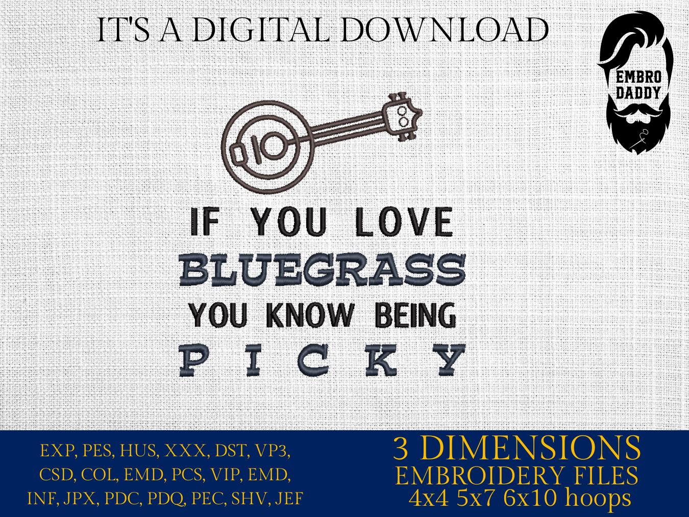 Machine Embroidery files, Banjo, if you love bluegrass you know being picky, PES, xxx, hus & more