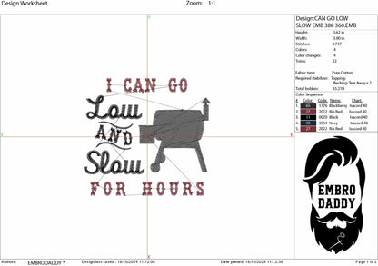 Machine Embroidery files, I Can Go Low and Slow for Hours, Beef Brisket Smoker, PES, dst, hus & more