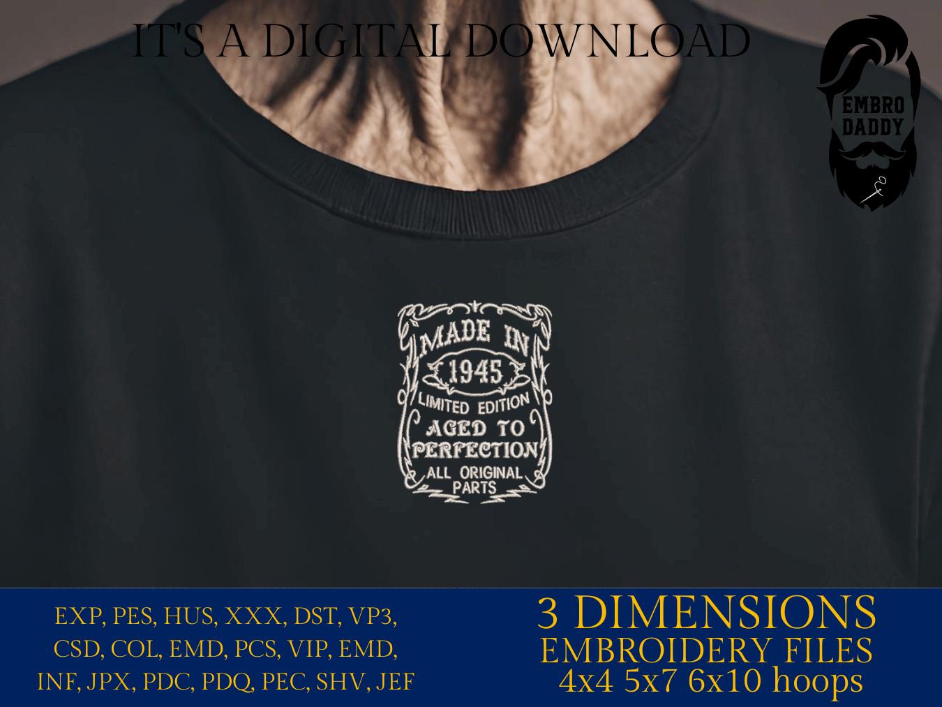 Machine Embroidery files, made in 1945 aged to perfection pes, birthday funny embroidery files, gift idea PES, DST, xxx, hus & more