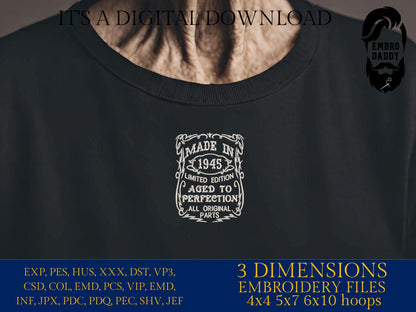 Machine Embroidery files, made in 1945 aged to perfection pes, birthday funny embroidery files, gift idea PES, DST, xxx, hus & more