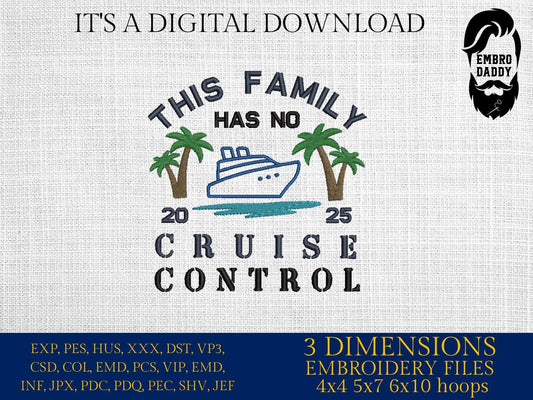 Machine Embroidery files, this family has no cruise control, cruise 2025, vacation DST, PES, xxx, hus & more