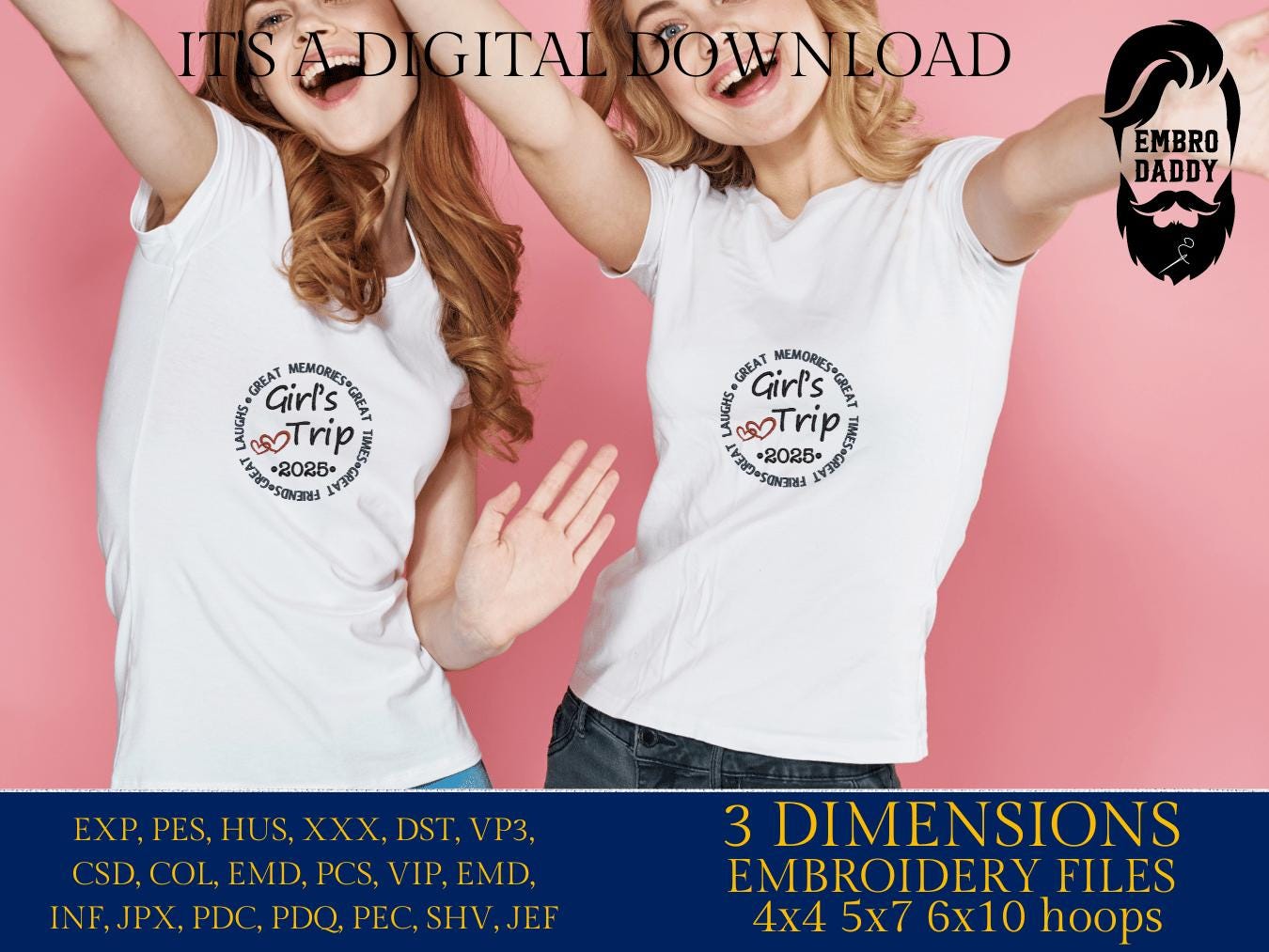 Machine Embroidery files, Girls trip 2025 , PES, xxx, hus & more