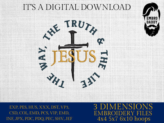 Machine Embroidery files, Jesus the way the truth and the life, PES, xxx, hus, dst & more