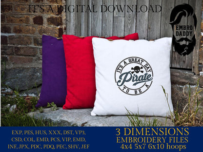 Machine Embroidery files, It's a Great Day To Be A Pirate, PES, xxx, hus & more, embroidery files