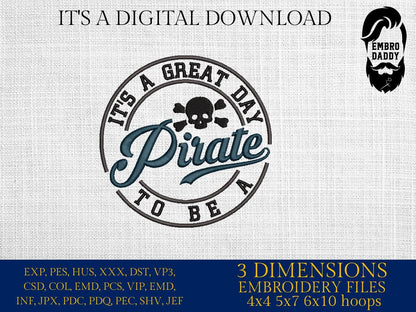 Machine Embroidery files, It's a Great Day To Be A Pirate, PES, xxx, hus & more, embroidery files