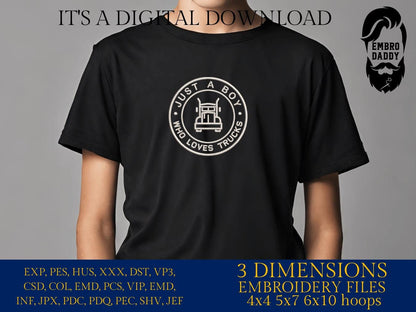 Machine Embroidery files, Just A Boy Who Loves Trucks, Trucks ,farm, PES, xxx, hus & more