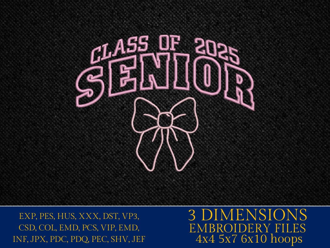 Machine Embroidery files, Coquette Senior Class Of 2025, Ping Bow, Senior 2025, Graduation 2025, high school , PES, DST, xxx, hus & more
