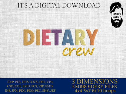 Machine embroidery files, Dietary Crew, Nutrition Team, Fitness Diet, Dietary Quotes, Organic Only, PES, DST, xxx, hus & more