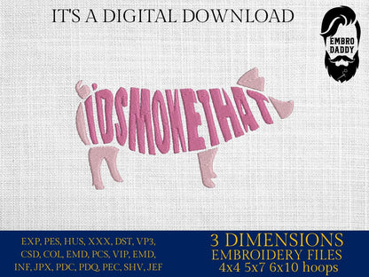 Machine Embroidery files, I'd smoke that, BBQ, grill, DST, PES, xxx, hus, dst & more