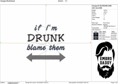 Machine Embroidery files, if I'm drunk blame them, funny, PES, DST, xxx, hus and more