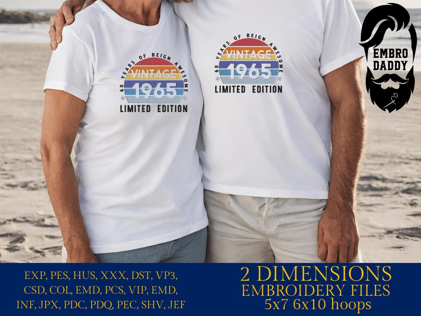 Machine Embroidery files, 1965, 60 year of being awesome, limited edition, birthday funny, PES, xxx, hus & more