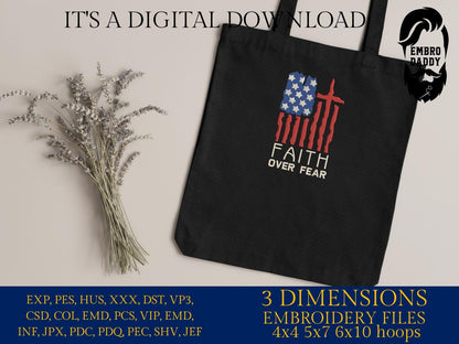 Machine Embroidery files, Faith over Fear, USA flag Cross, PES, xxx, hus & more
