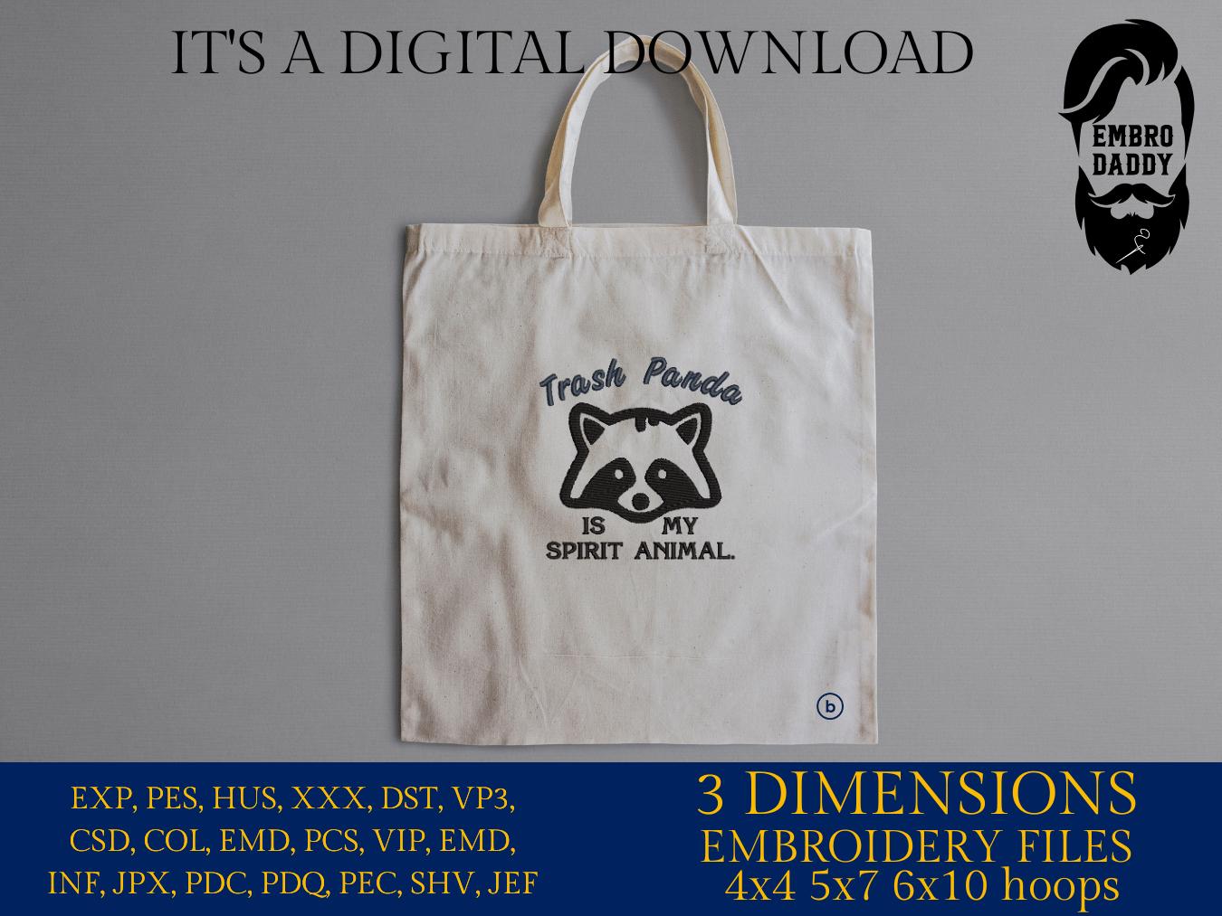 Machine Embroidery files, Trash Panda is my spirit animal, PES, dst, xxx, hus & more