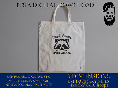 Machine Embroidery files, Trash Panda is my spirit animal, PES, dst, xxx, hus & more