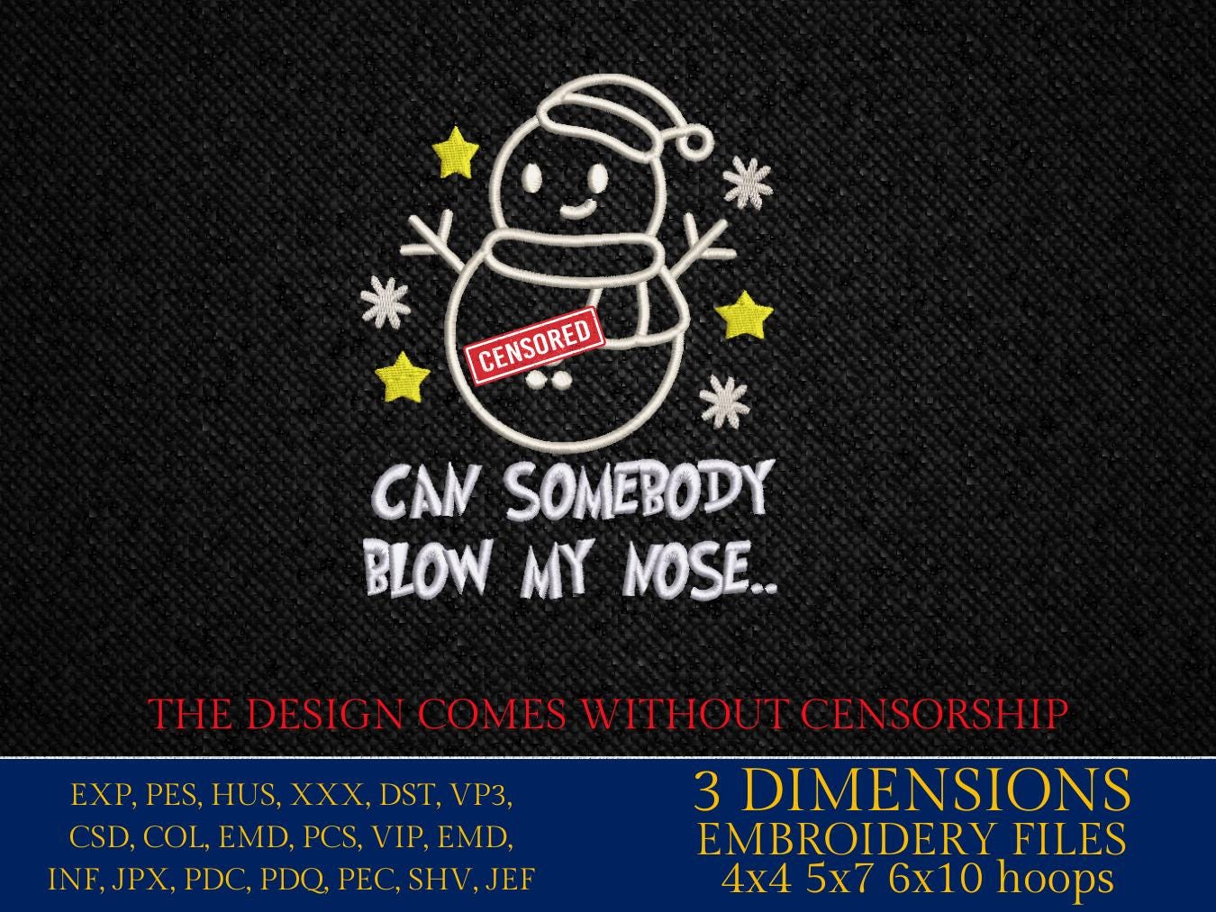 mature, Machine Embroidery files, Blow My Nose, Christmas Funny, snowman, PES, DST, xxx, hus and more