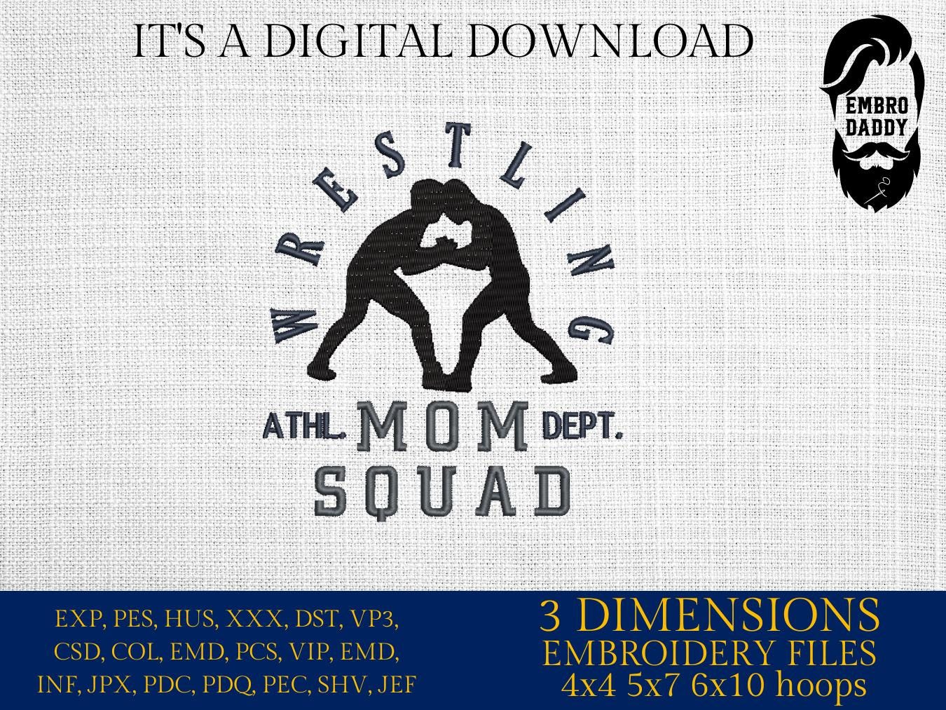 Machine Embroidery files, wrestling mom squad, PES, xxx, dst, hus & more