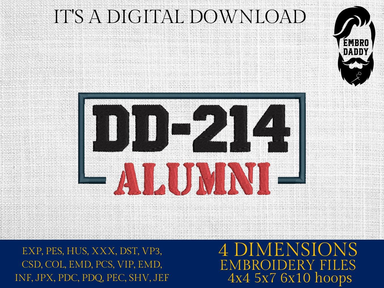 Machine Embroidery, DD _214 alumni , veteran lover gift idea PES, xxx, hus & more, embroidery files, patriotic