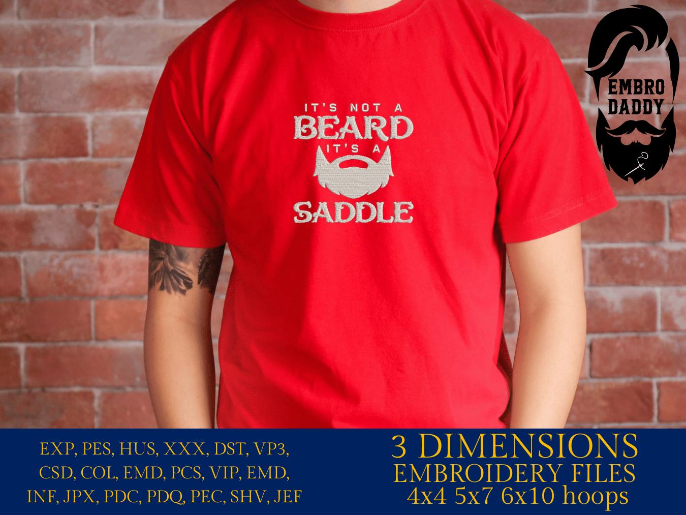 Machine Embroidery files, it's not a beard it's a saddle, DST PES, xxx hus & more