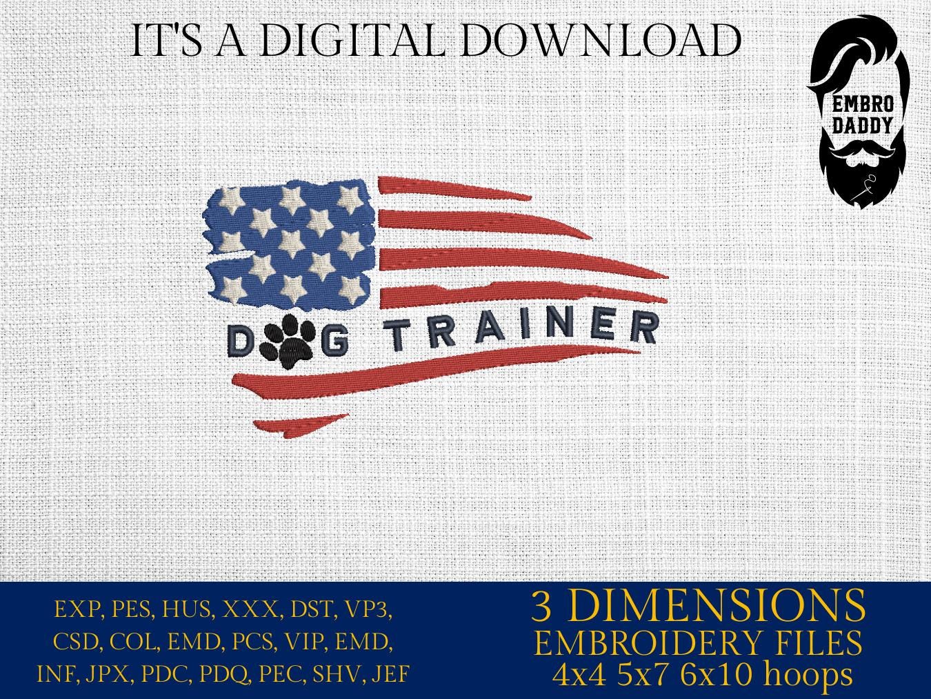 Machine Embroidery files, USA flag, Dog Trainer, PES, xxx, hus & more