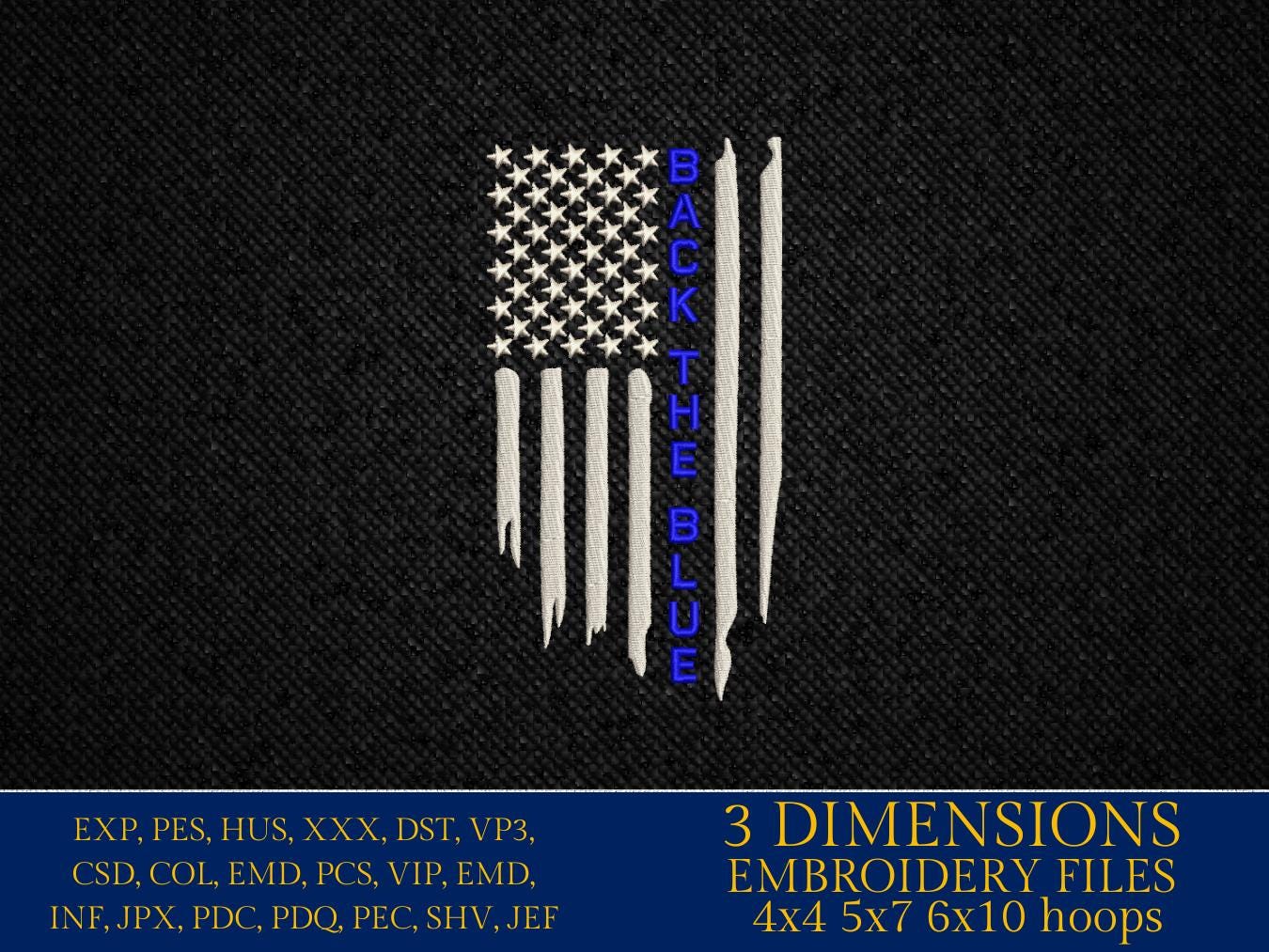 Machine Embroidery files, USA flag, police Thin Blue Line, back the blue, dst, PES, xxx, hus & more