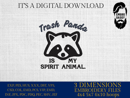 Machine Embroidery files, Trash Panda is my spirit animal, PES, dst, xxx, hus & more