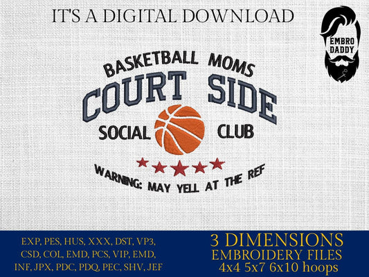 Machine Embroidery files, basketball moms court side social club, PES, dst, xxx, hus & more