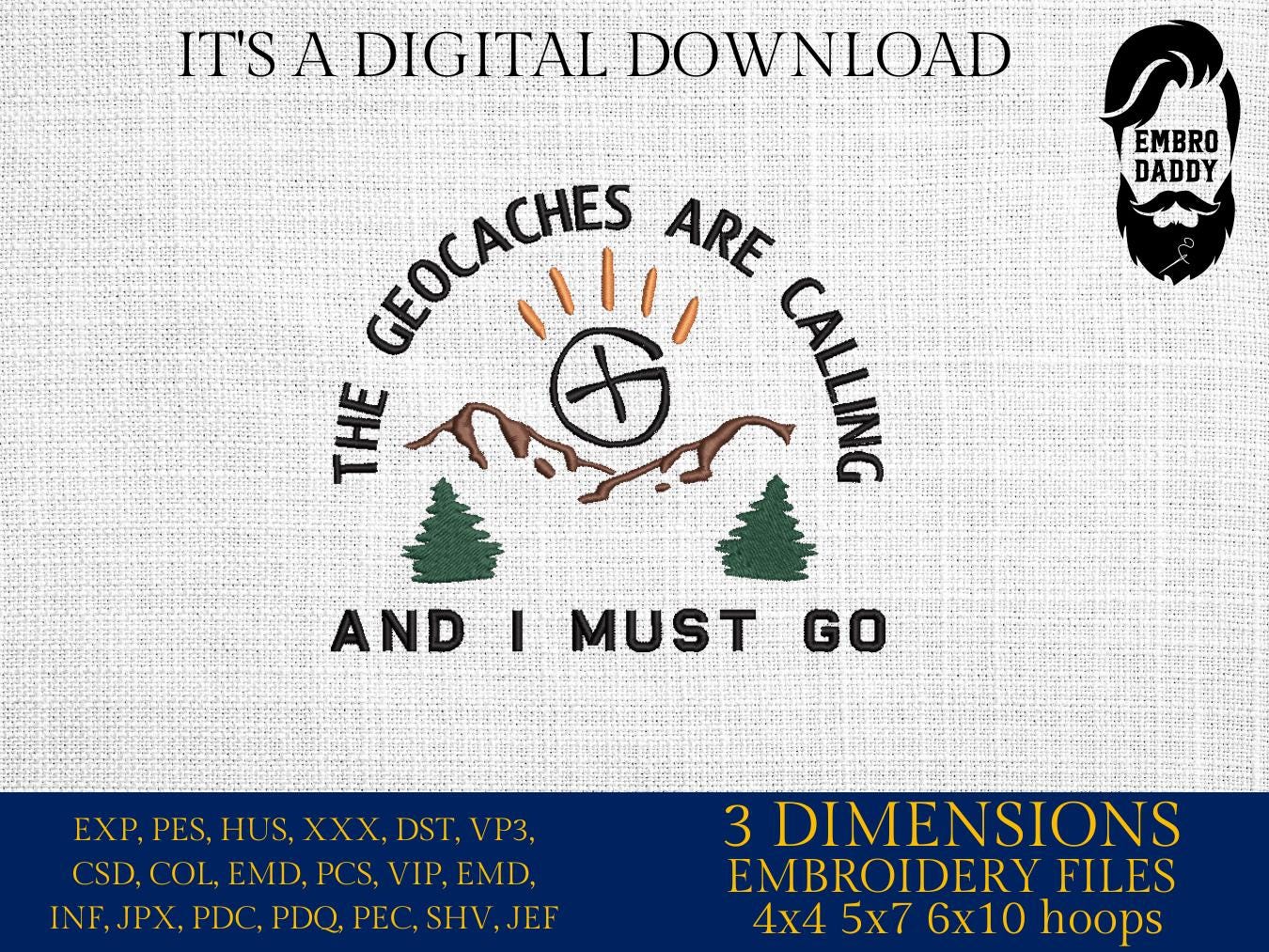 Machine embroidery files, Geocaches Are Calling and I must Go, Funny Geocache, Funny Gifts For Geocachers, Geocaching, PES, DST, hus & more