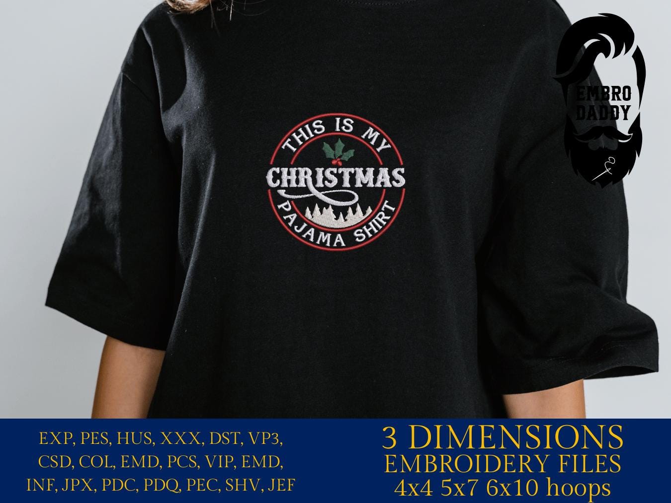 Machine Embroidery files, this is my Christmas pajama shirt , Christmas, PES, dst xxx, hus & more