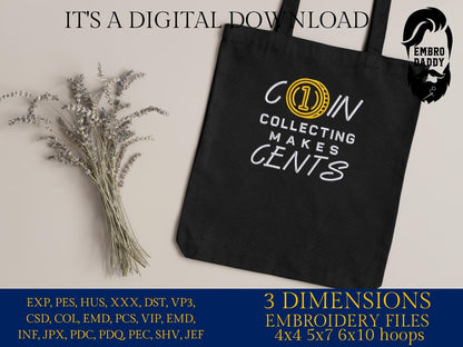 Machine Embroidery files, coin collecting, coin collecting, coin collector, PES, DST, xxx, hus & more