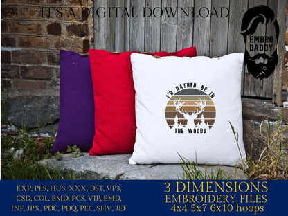 Machine Embroidery files, I'd rather be in the woods, deer antler mountain, nature Design landscape, PES, dst, xxx, hus & more