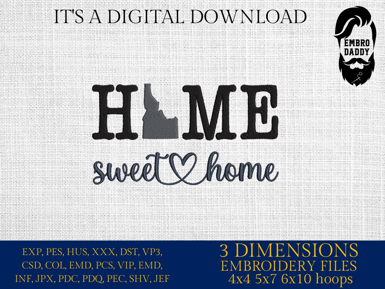 Machine Embroidery files, Idaho, sweet home, DST, PES, xxx hus & more,