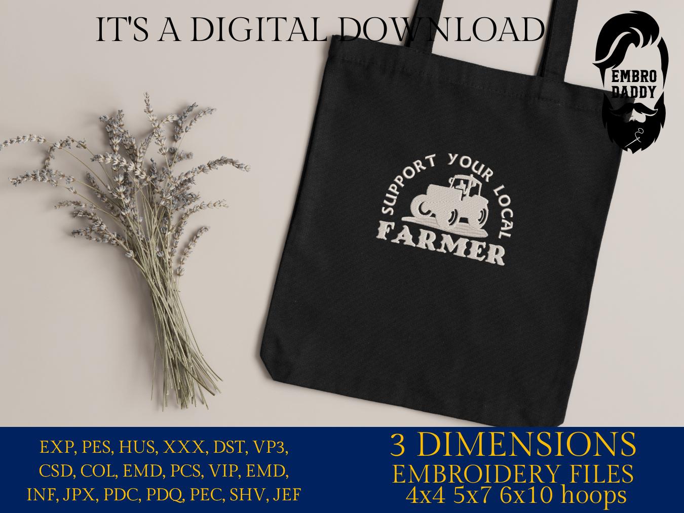 Machine Embroidery files, support your local farmer, Tractor, PES, dst, xxx, hus & more