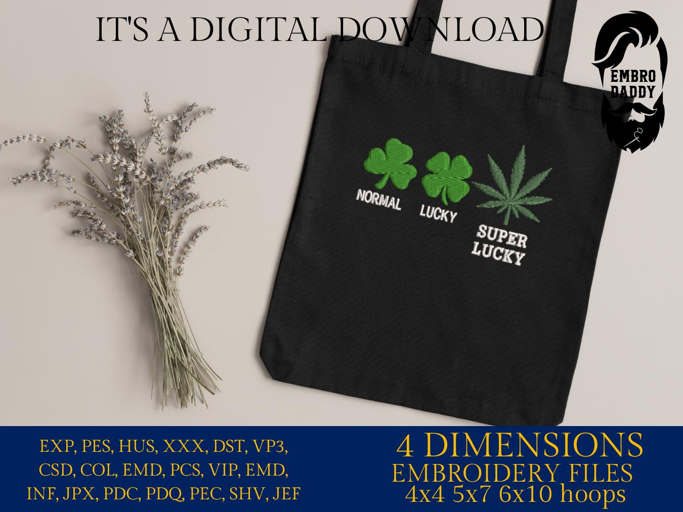 Machine Embroidery files, funny Saint Patrick, Cannabis, lucky, weed smoker, Marijuana PES, DST, xxx, hus & more