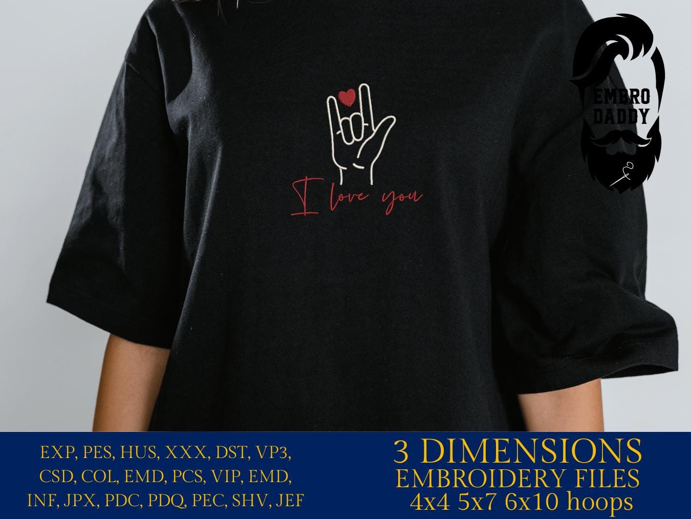 Machine Embroidery files, I Love You Hand Sign, ASL, Sign Language, PES, xxx, hus & more, embroidery files
