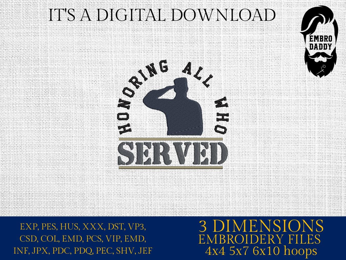 Machine Embroidery files, honoring all who served, veteran, gift idea PES, xxx, hus & more
