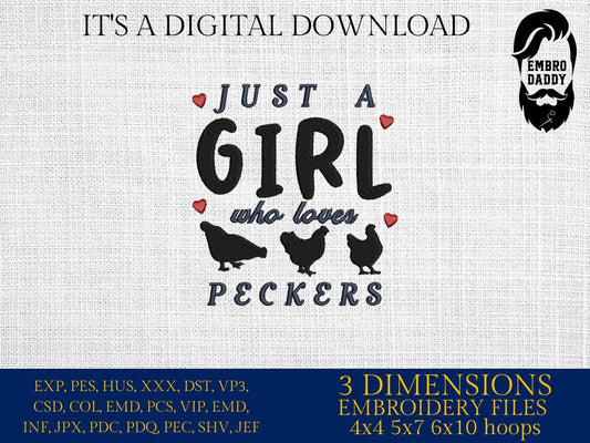 Machine Embroidery files, just a girl who loves peckers, PES, DST, xxx, hus & more
