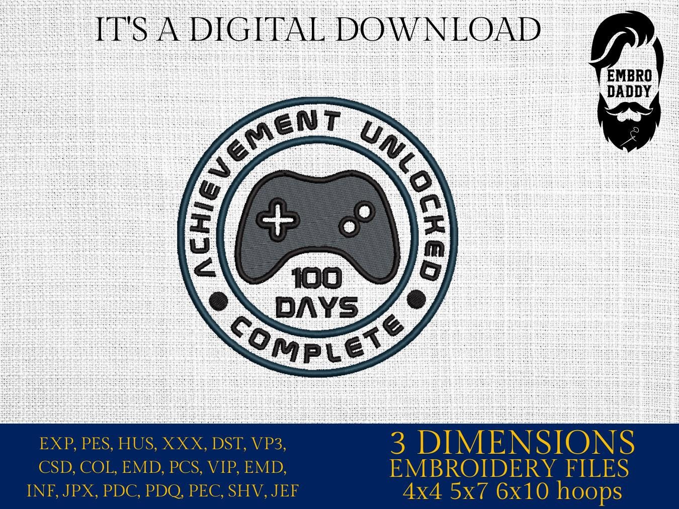 Machine Embroidery files, 100 Days of School, Gamer Gaming 100th Day of School Student, 100 Days Unlocked, DST, PES, xxx, hus & more