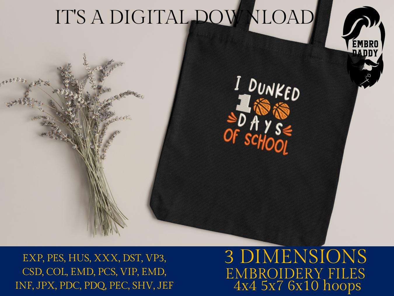 Machine Embroidery files, 100 Days of School, I Dunked 100 Days of School, basketball, DST, PES, xxx, hus & more