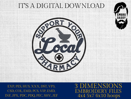 Machine Embroidery files, support your local pharmacy, PES, dst, xxx, hus & more