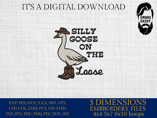 Machine Embroidery files, Silly goose on the loose, Trendy, Popular, Funny Goose PES, DST, xxx, hus & more