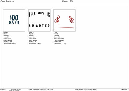 Machine Embroidery files, 100 Days of School, this guy is 100 days smarter, DST, PES, xxx, hus & more