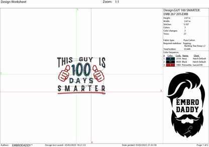 Machine Embroidery files, 100 Days of School, this guy is 100 days smarter, DST, PES, xxx, hus & more