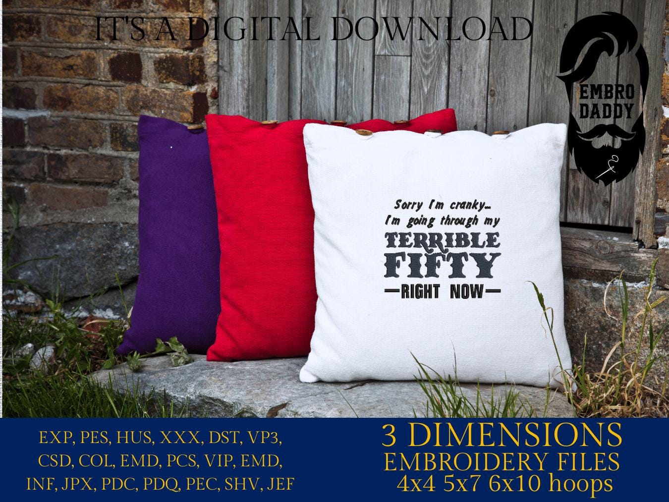 Machine Embroidery files, Terrible Fifties, 50th Birthday, 51st Birthday, 52nd Birthday, 50 years old funny, gift idea PES, xxx, hus & more