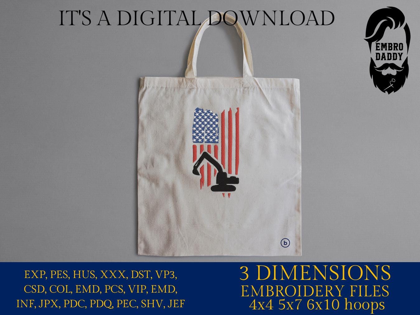 Machine Embroidery files, US flag Excavator, Heavy Equipment, Construction, PES, dst, xxx hus & more