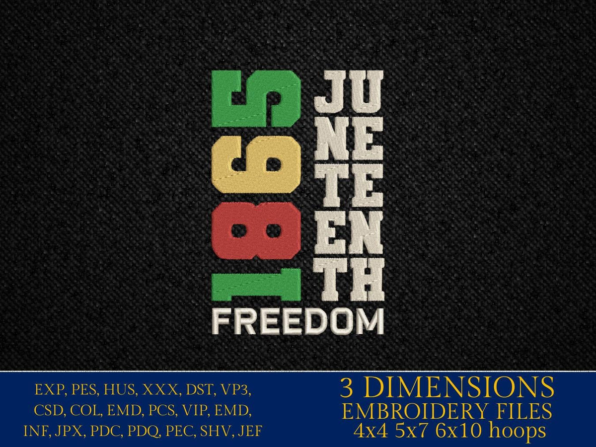 Machine Embroidery files, 1865 Juneteenth freedom, PES, hus, dst, vp3 & more