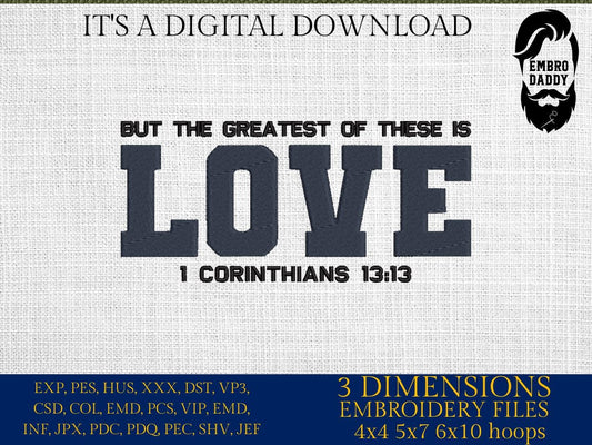 Machine Embroidery files, but the greatest of these is Love, Corinthians, PES, xxx, DST, hus & more